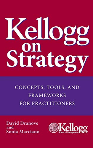 Kellogg on Strategy: Concepts
