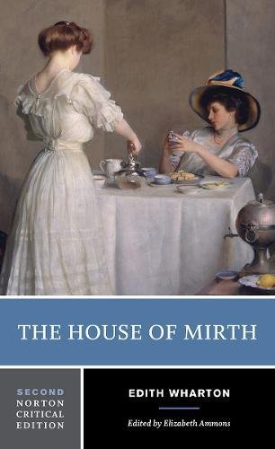 The House of Mirth (Norton Critical Editions)