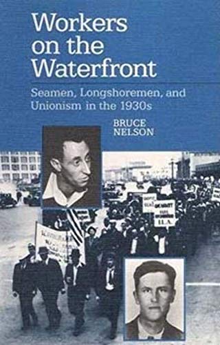 Workers on the Waterfront : Seamen, Longshoremen, and Unionism in the 1930s