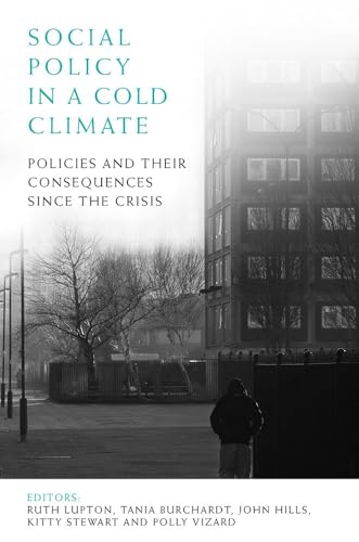 Social Policy in a Cold Climate : Policies and their Consequences since the Crisis