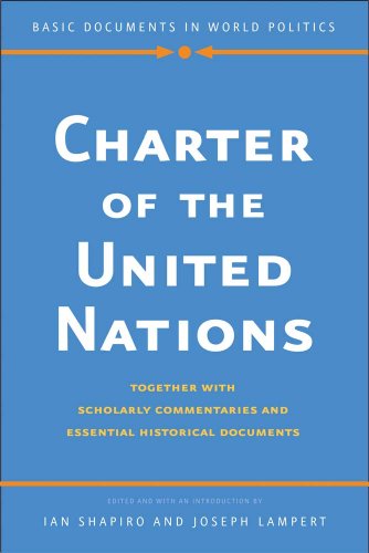 Charter of the United Nations: Together with Scholarly Commentaries and Essential Historical Documents