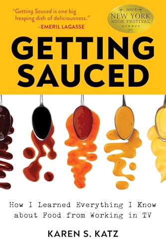 Getting Sauced : How I Learned Everything I Know About Food From TV