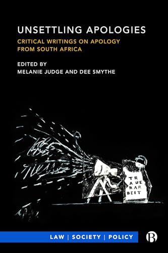 Unsettling Apologies : Critical Writings on Apology from South Africa