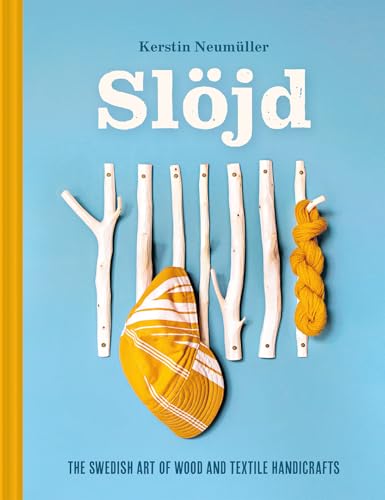 Slojd : The Swedish art of wood and textile handicraft