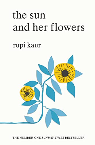 The The Sun and Her Flowers: Rupi Kaur