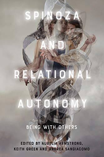 Spinoza and Relational Autonomy : Being With Others