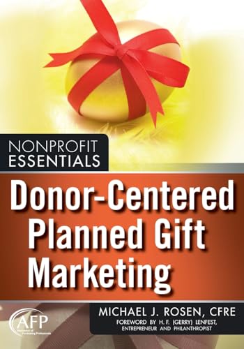 Donor-Centered Planned Gift Marketing: (afp Fund Development Series)