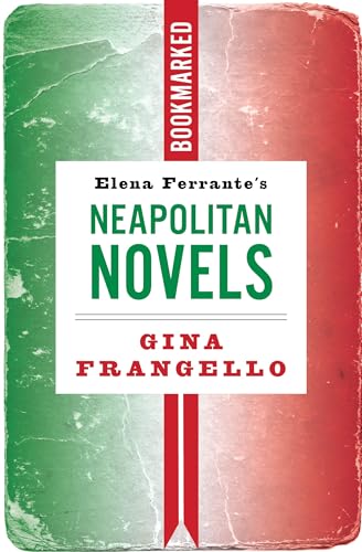 Elena Ferrante's Neapolitan Novels: Bookmarked