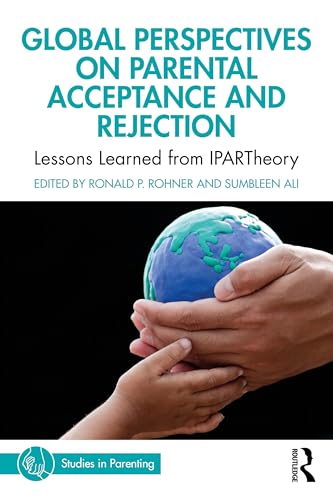 Global Perspectives on Parental Acceptance and Rejection : Lessons Learned from IPARTheory