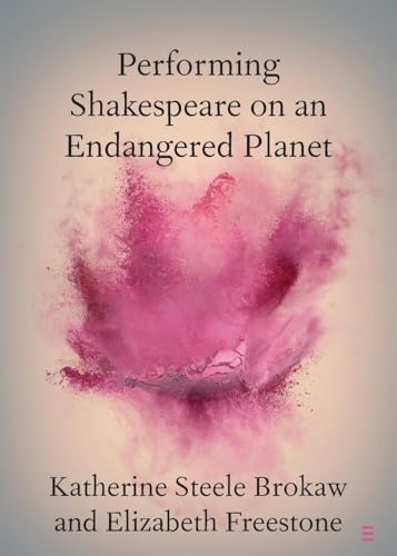 Performing Shakespeare on an Endangered Planet
