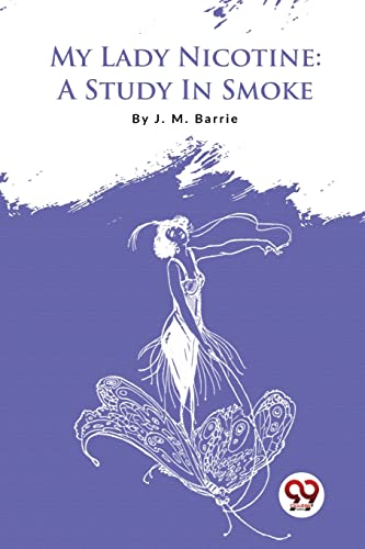 My Lady Nicotine: A Study In Smoke
