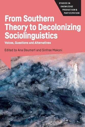 From Southern Theory to Decolonizing Sociolinguistics: Voices