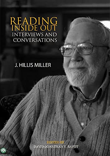 Reading Inside Out: Interviews &amp; Conversations by J Hillis Miller