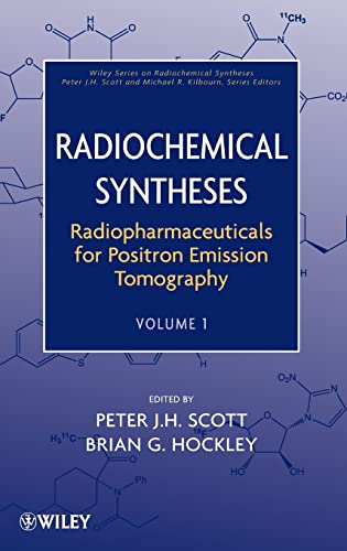 Radiochemical Syntheses: Radiopharmaceuticals for Positron Emission Tomography