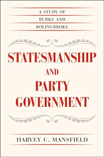 Statesmanship and Party Government: A Study of Burke and Bolingbroke
