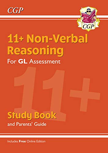 11+ GL Non-Verbal Reasoning Study Book (with Parents' Guide & Online Edition): unbeatable revision for the 2022 tests (CGP 11+ GL)