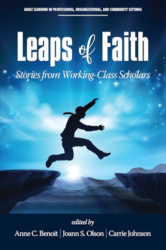 Leaps of Faith : Stories from Working-Class Scholars