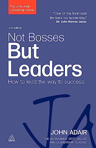 Not Bosses But Leaders : How to Lead the Way to Success