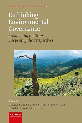 Rethinking Environmental Governance : Broadening the Scope, Deepening the Perspectives