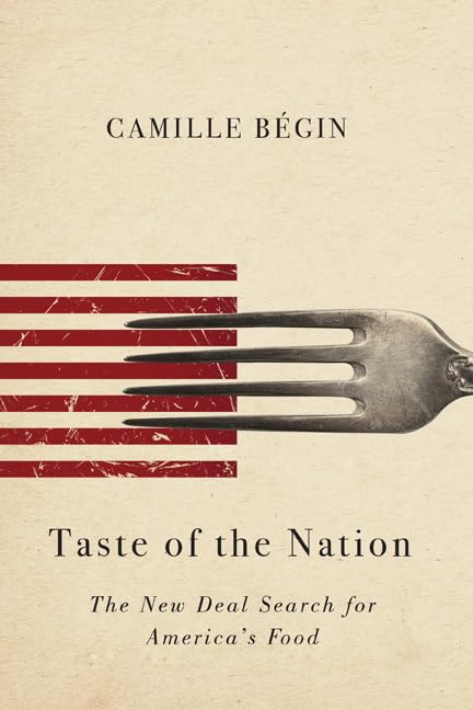Taste of the Nation: The New Deal Search for Americas Food