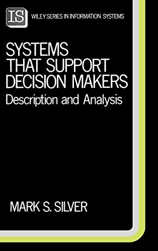 Systems That Support Decision Makers: Description and Analysis