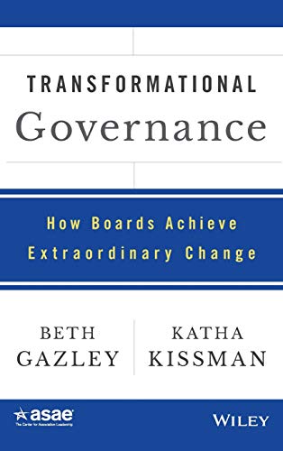 Transformational Governance: How Boards Achieve Extraordinary Change