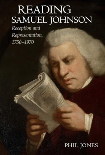 Reading Samuel Johnson : Reception and Representation, 1750–1970