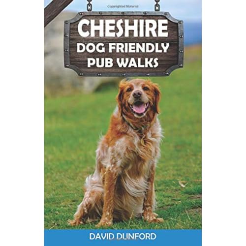 Cheshire Dog Friendly Pub Walks : 20 Dog Walks