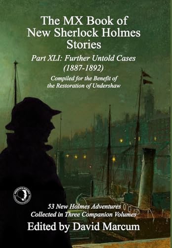 The MX Book of New Sherlock Holmes Stories Part XLI: Further Untold Cases - 1887-1892 (41)