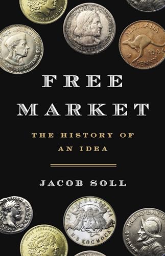 Free Market : The History of an Idea
