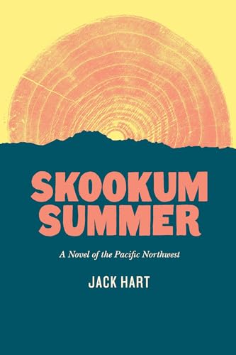 Skookum Summer: A Novel of the Pacific Northwest