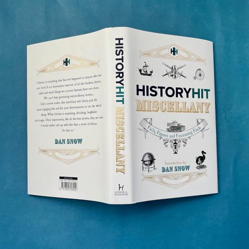 The History Hit Miscellany of Facts, Figures and Fascinating Finds