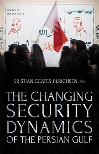 The Changing Security Dynamics of the Persian Gulf