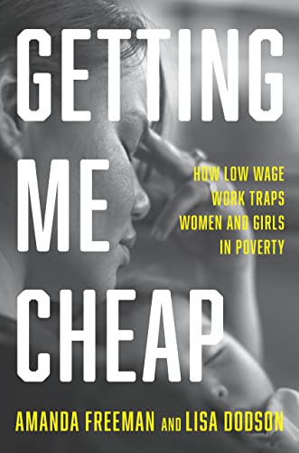 Getting Me Cheap: How Low-Wage Work Traps Women and Girls in Poverty
