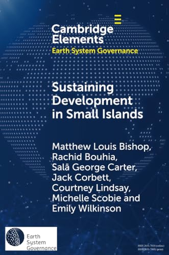 Sustaining Development in Small Islands : Climate Change, Geopolitical Security, and the Permissive Liberal Order