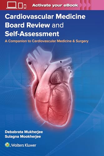 Cardiovascular Medicine Board Review and Self-Assessment : A Companion to Cardiovascular Medicine & Surgery