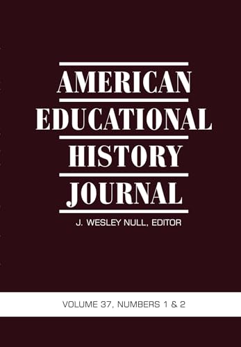 American Educational History Journal Vol 37 Issue 1 & 2
