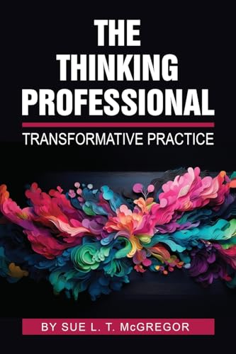 The Thinking Professional : Transformative Practice