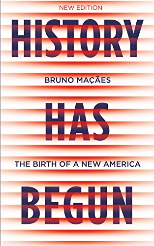 History Has Begun : The Birth of a New America