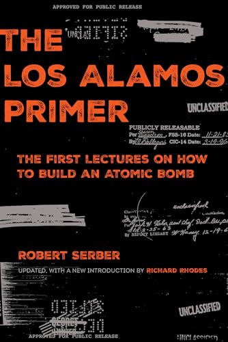 The Los Alamos Primer: The First Lectures on How to Build an Atomic Bomb