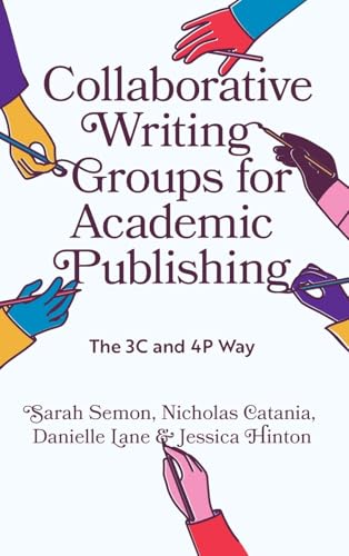 Collaborative Writing Groups for Academic Publishing : The 3C and 4P Way
