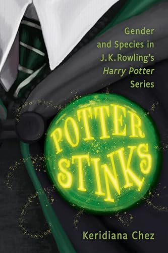 Potter Stinks : Gender and Species in J. K. Rowling's Harry Potter Series