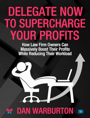 Delegate Now to Supercharge Your Profits