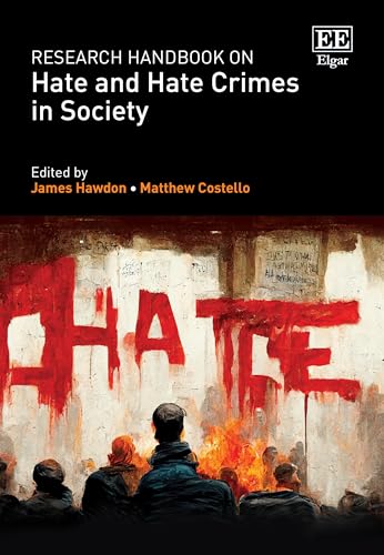 Research Handbook on Hate and Hate Crimes in Society
