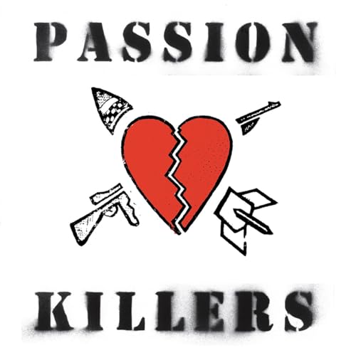 Passion Killers - They Kill Our Passion With Their Hate And Wars [VINYL]