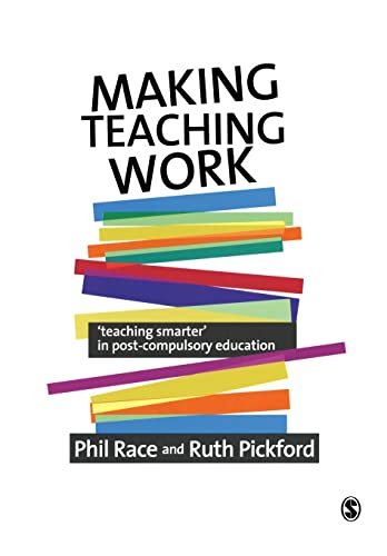 Making Teaching Work : Teaching Smarter in Post-Compulsory Education