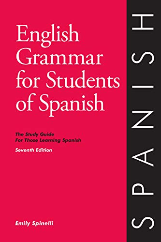English Grammar for Students of Spanish 7th edition (O & H Study Guides)