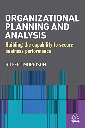 Organizational Planning and Analysis: Building the Capability to Secure Business Performance