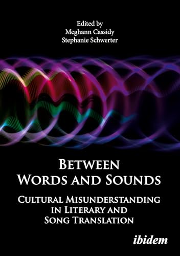 Between Words and Sounds : Cultural Misunderstanding in Literary and Song Translation