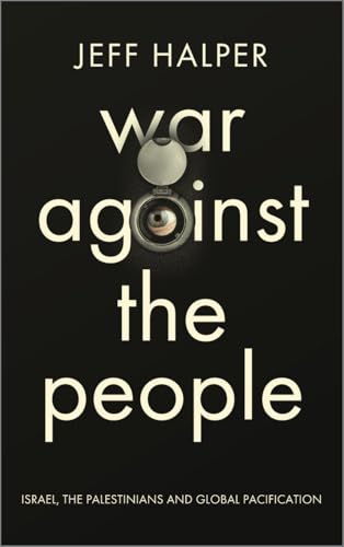War Against the People: Israel